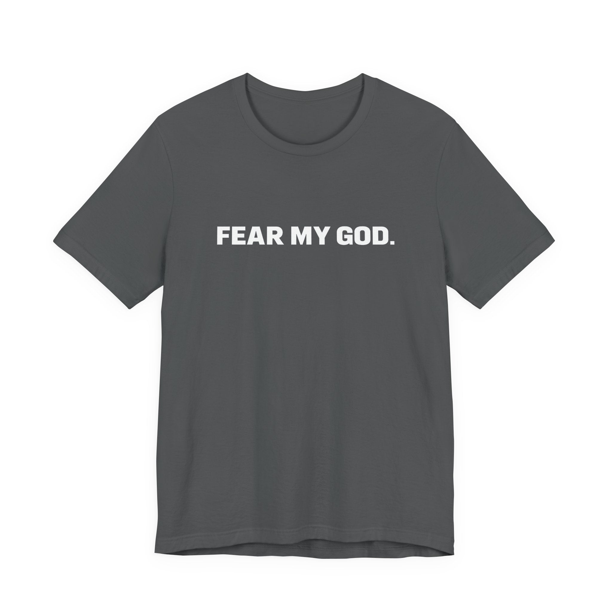 Fear My God T-Shirt