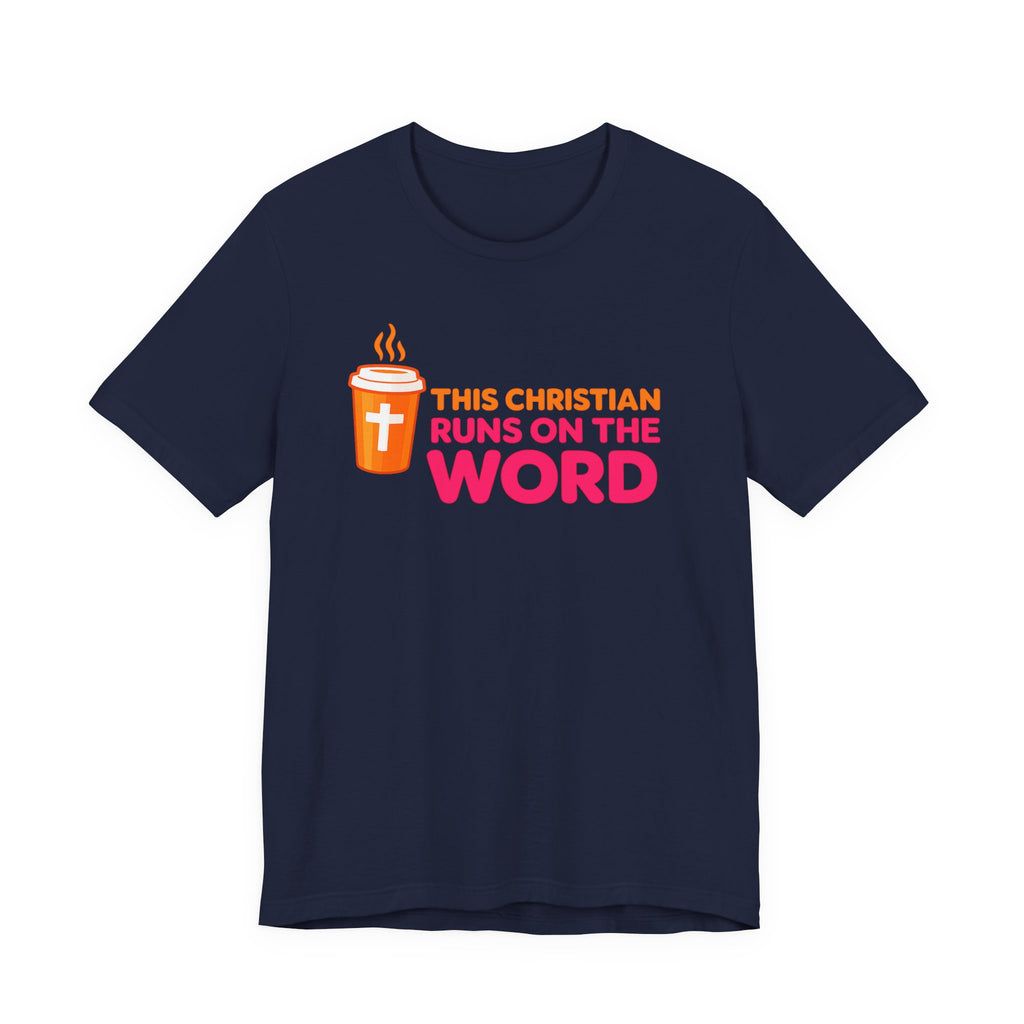 This Christian Runs On The Word T-Shirt