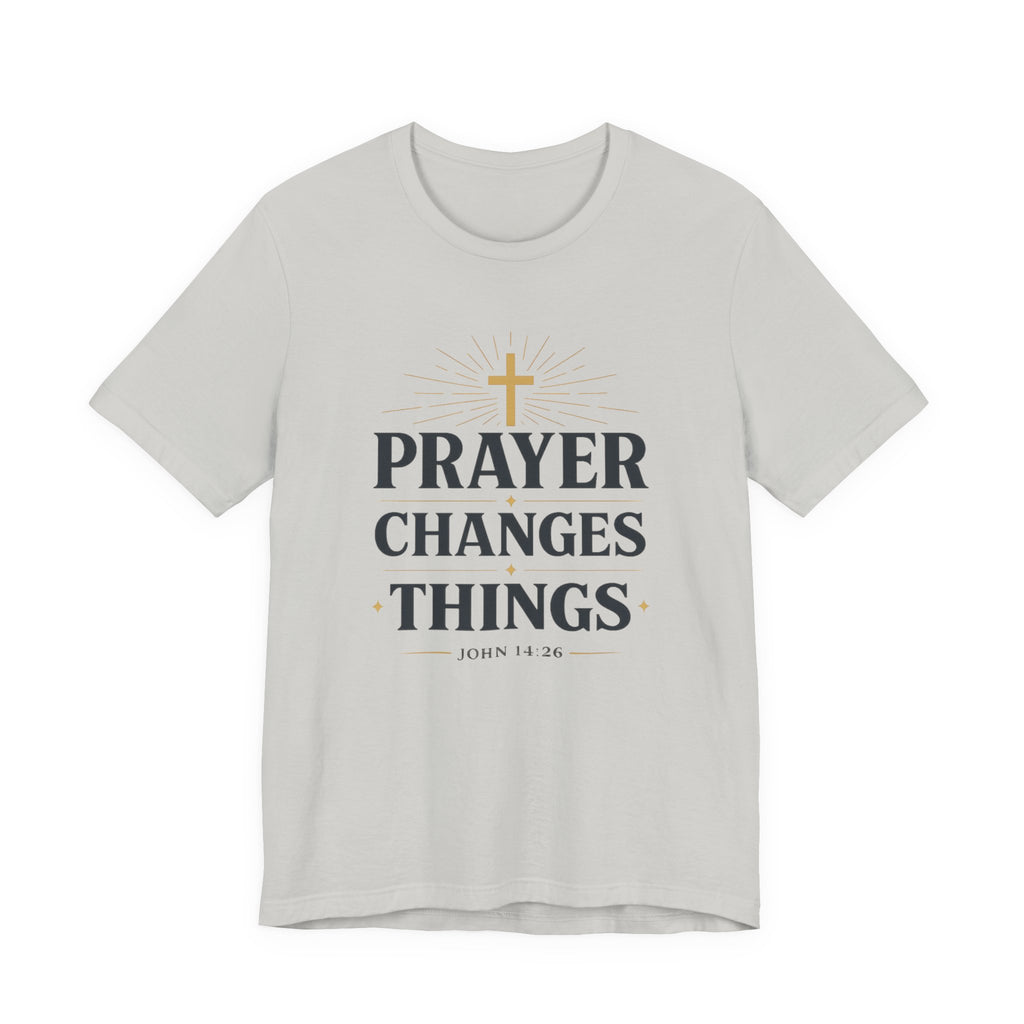 Prayer Changes Things T-Shirt