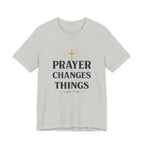 Prayer Changes Things T-Shirt