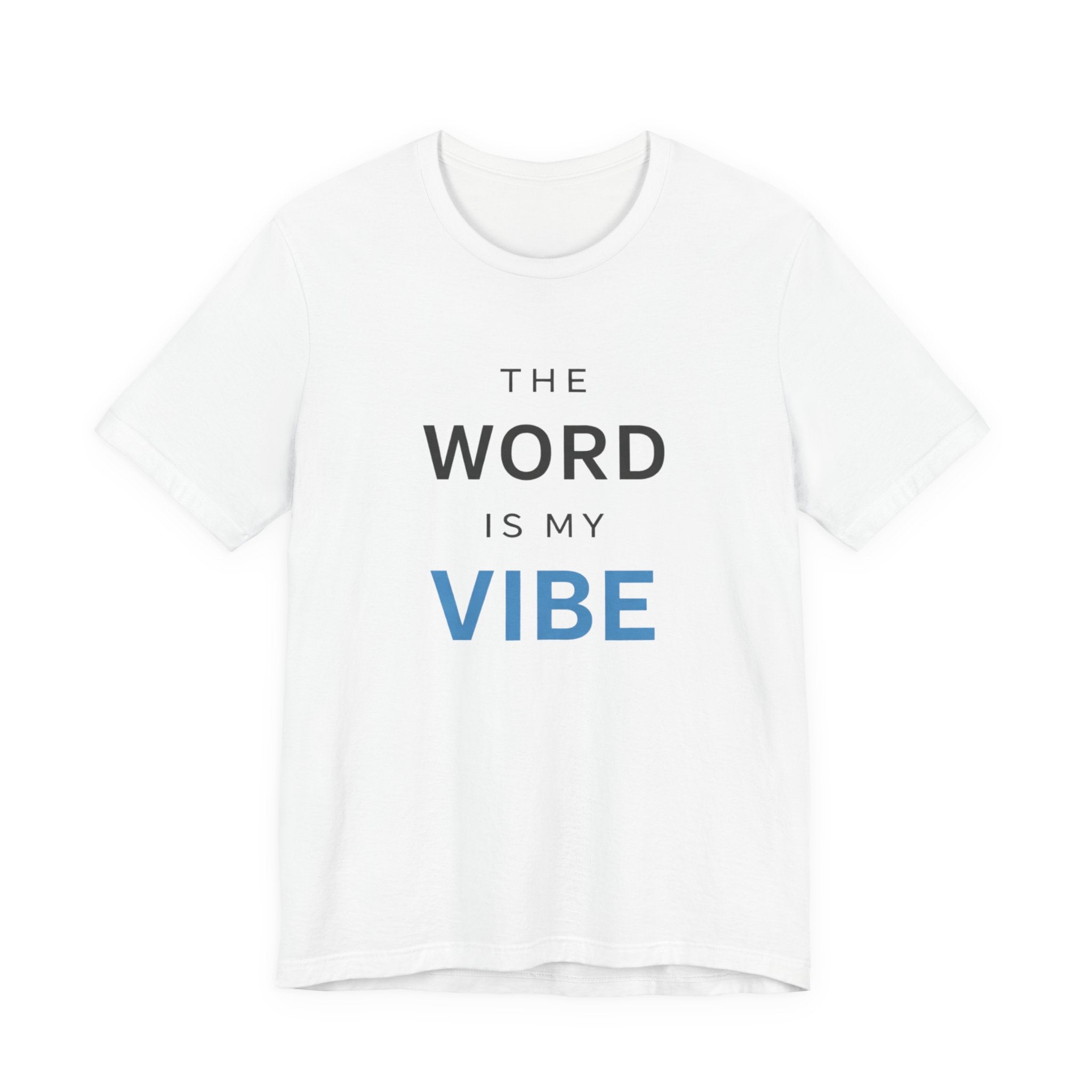 The Word Is My Vibe T-Shirt