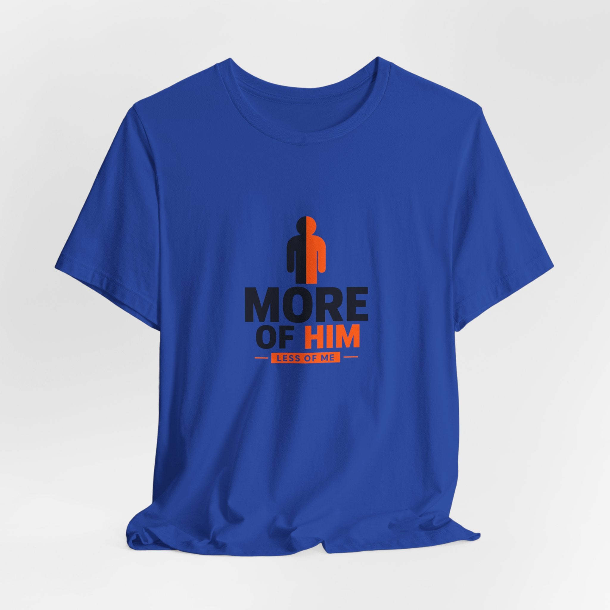 Less Of Me T-Shirt