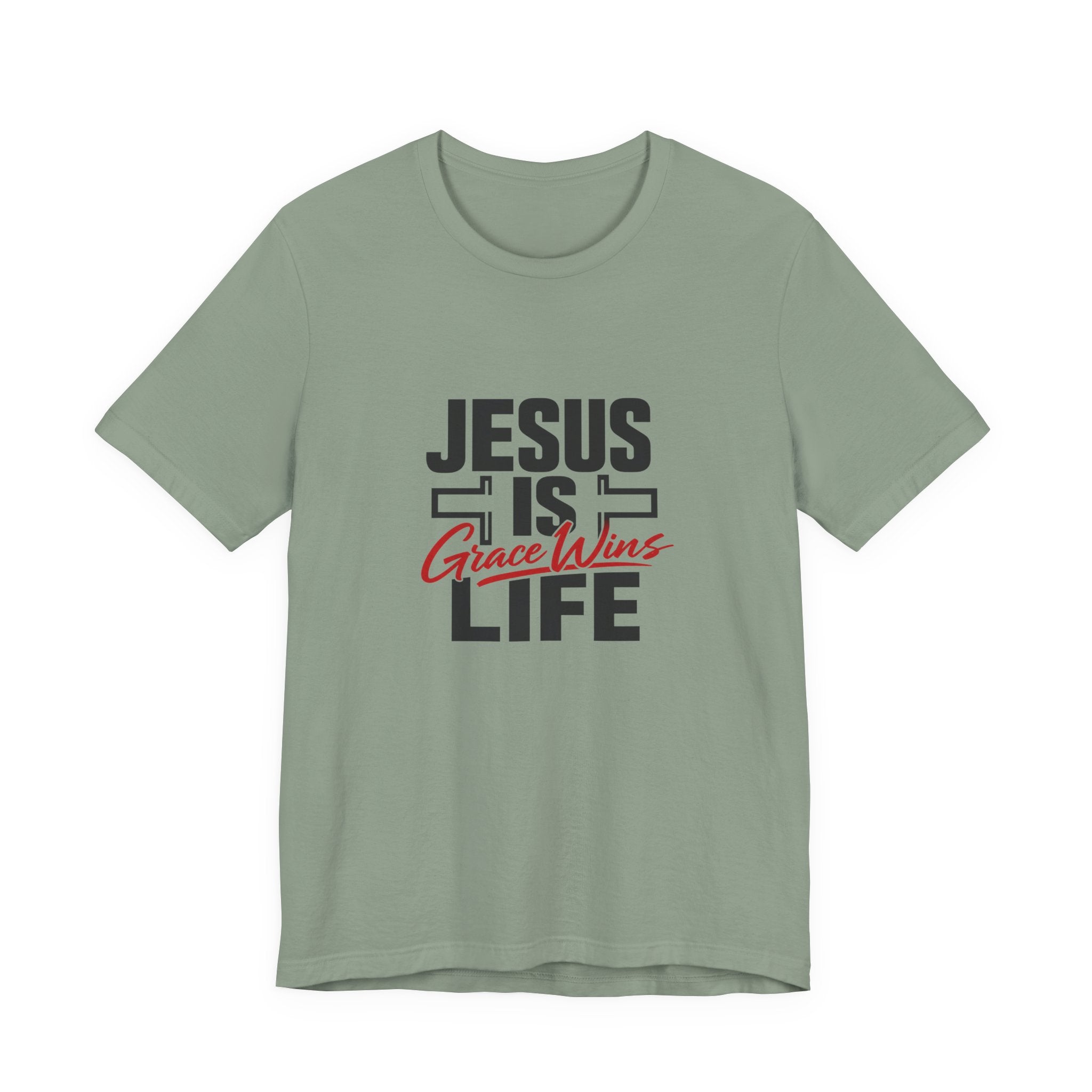 Jesus Is Life Grace Wins T-Shirt