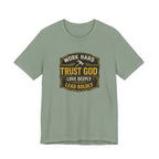 Work Hard Trust God Love Deeply T-Shirt