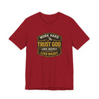 Work Hard Trust God Love Deeply T-Shirt