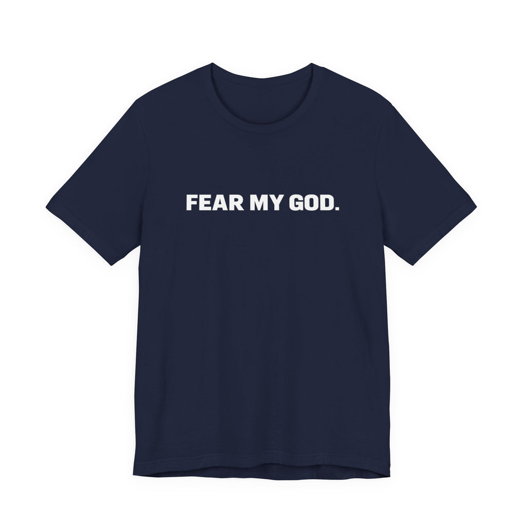 Fear My God T-Shirt