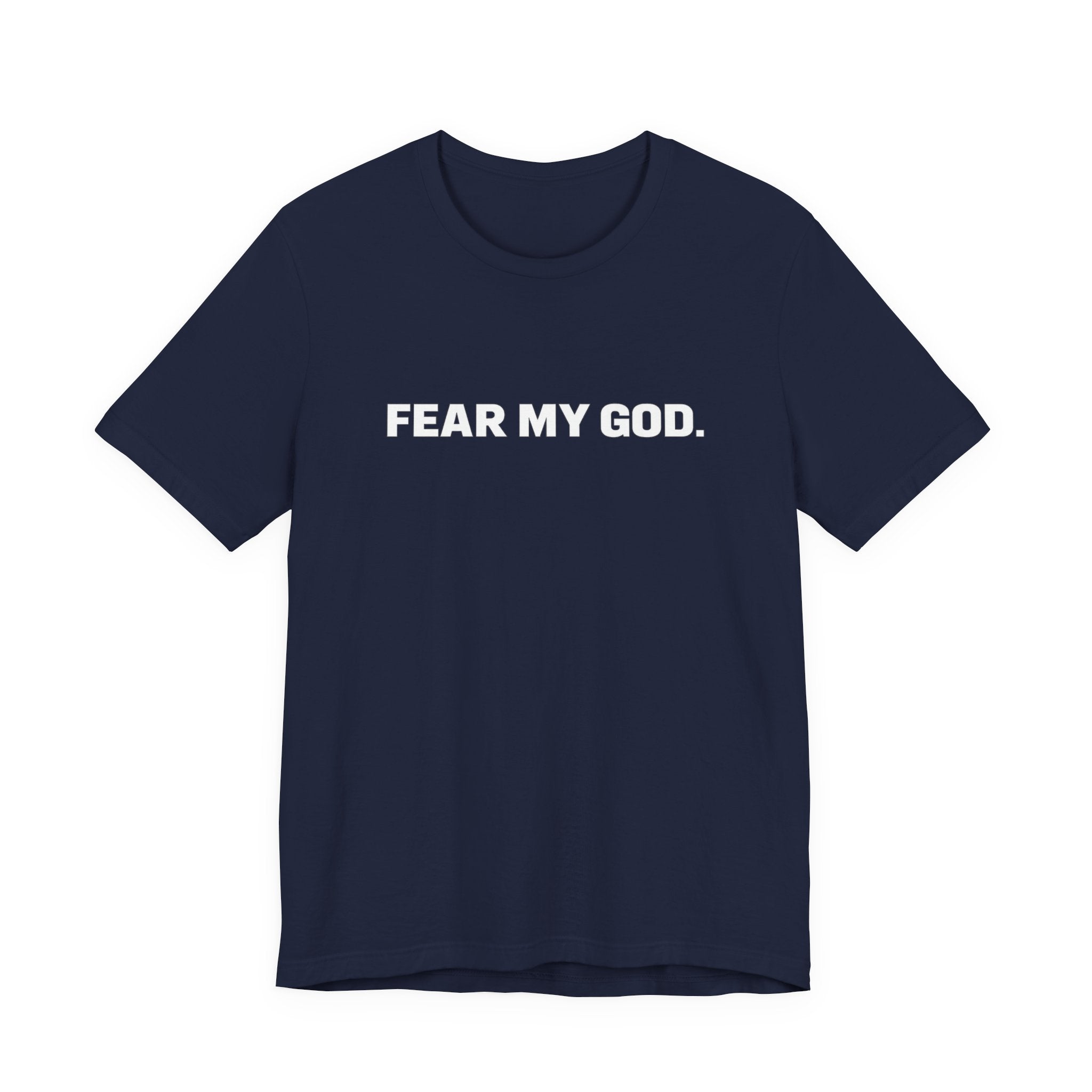 Fear My God T-Shirt