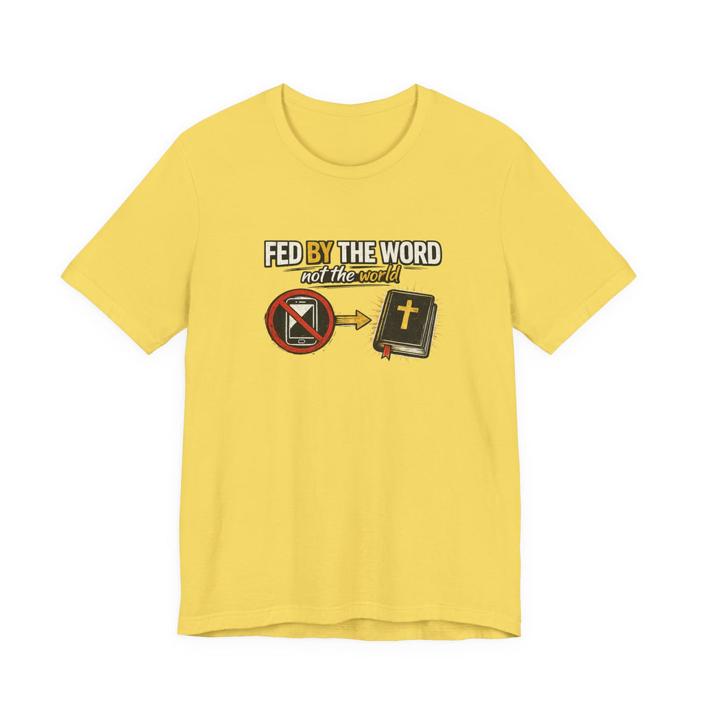Fed By The Word T-Shirt