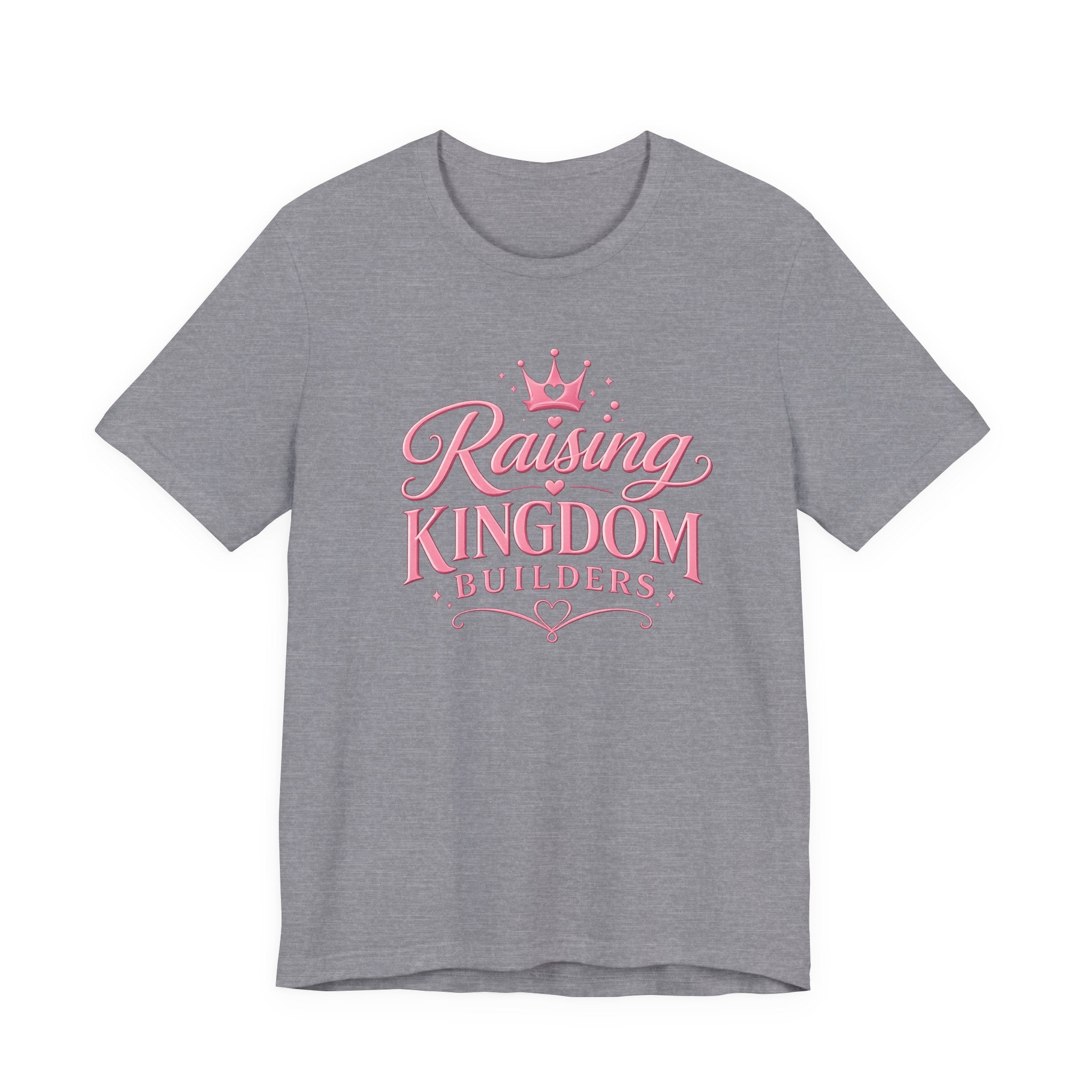 Raising Kingdom Builders T-Shirt