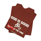 God Is Good All The Time T-Shirt