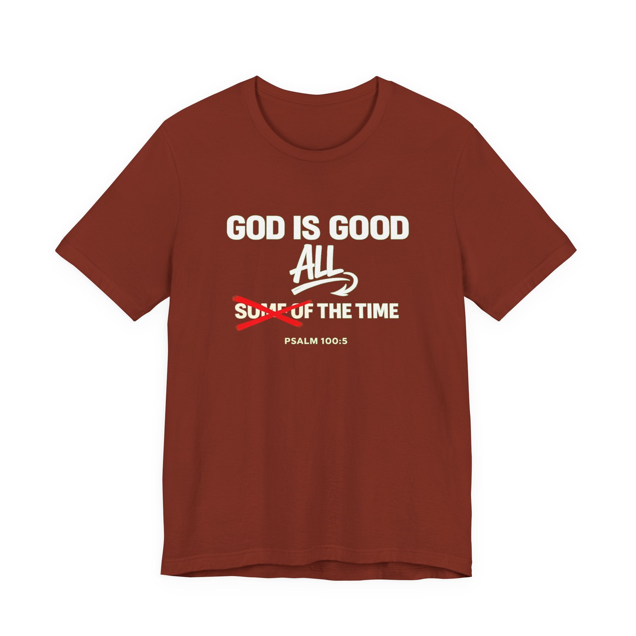 God Is Good All The Time T-Shirt