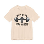Pray Hard Stay Humble T-Shirt