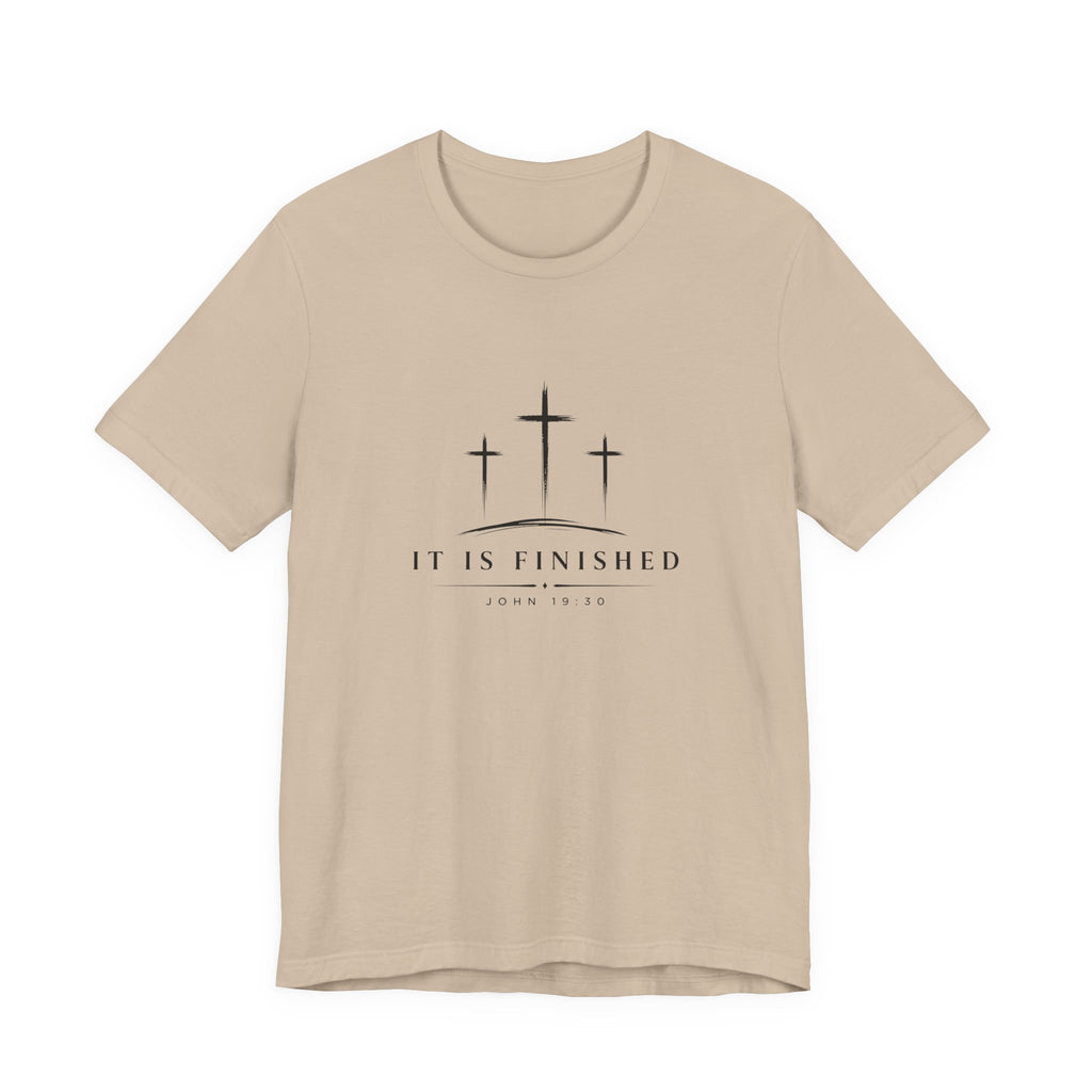 It Is Finished T-Shirt