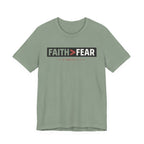 Faith > Fear T-Shirt