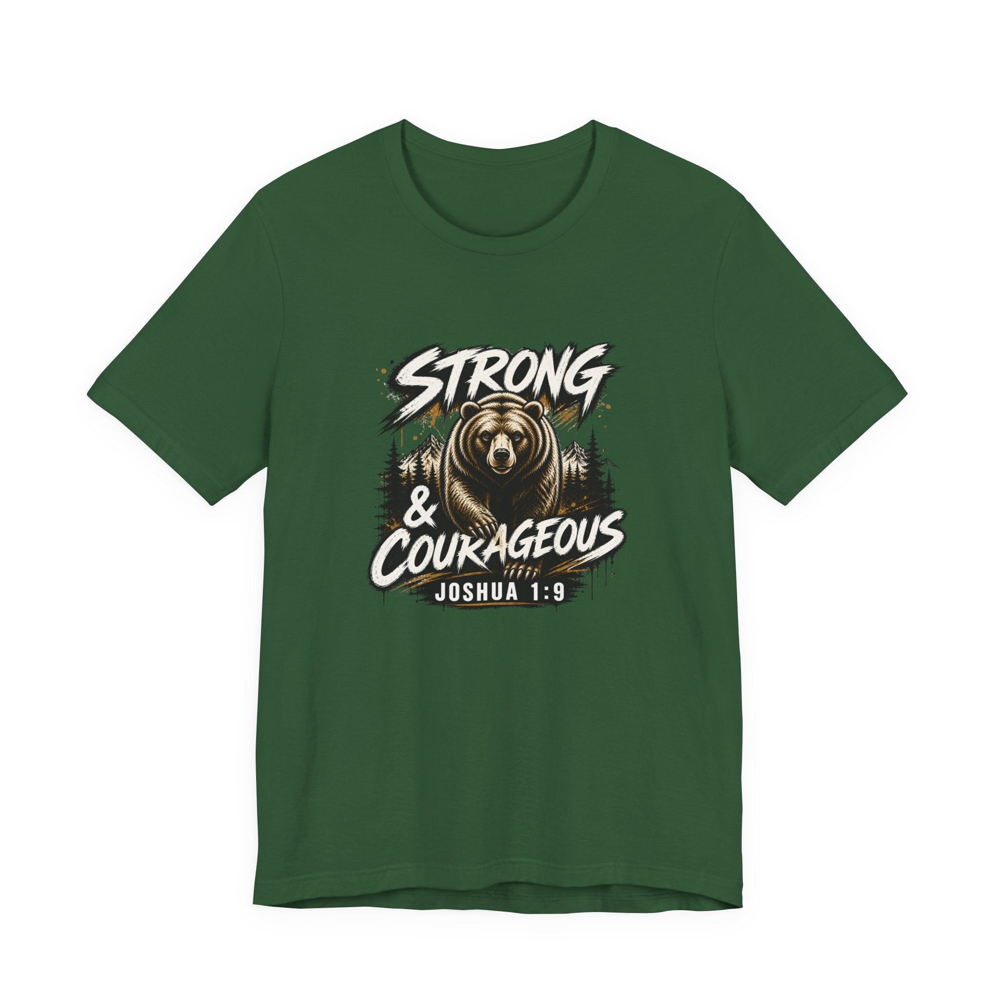 Be Strong and Courageous T-Shirt