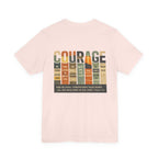 Be Of Good Courage T-Shirt