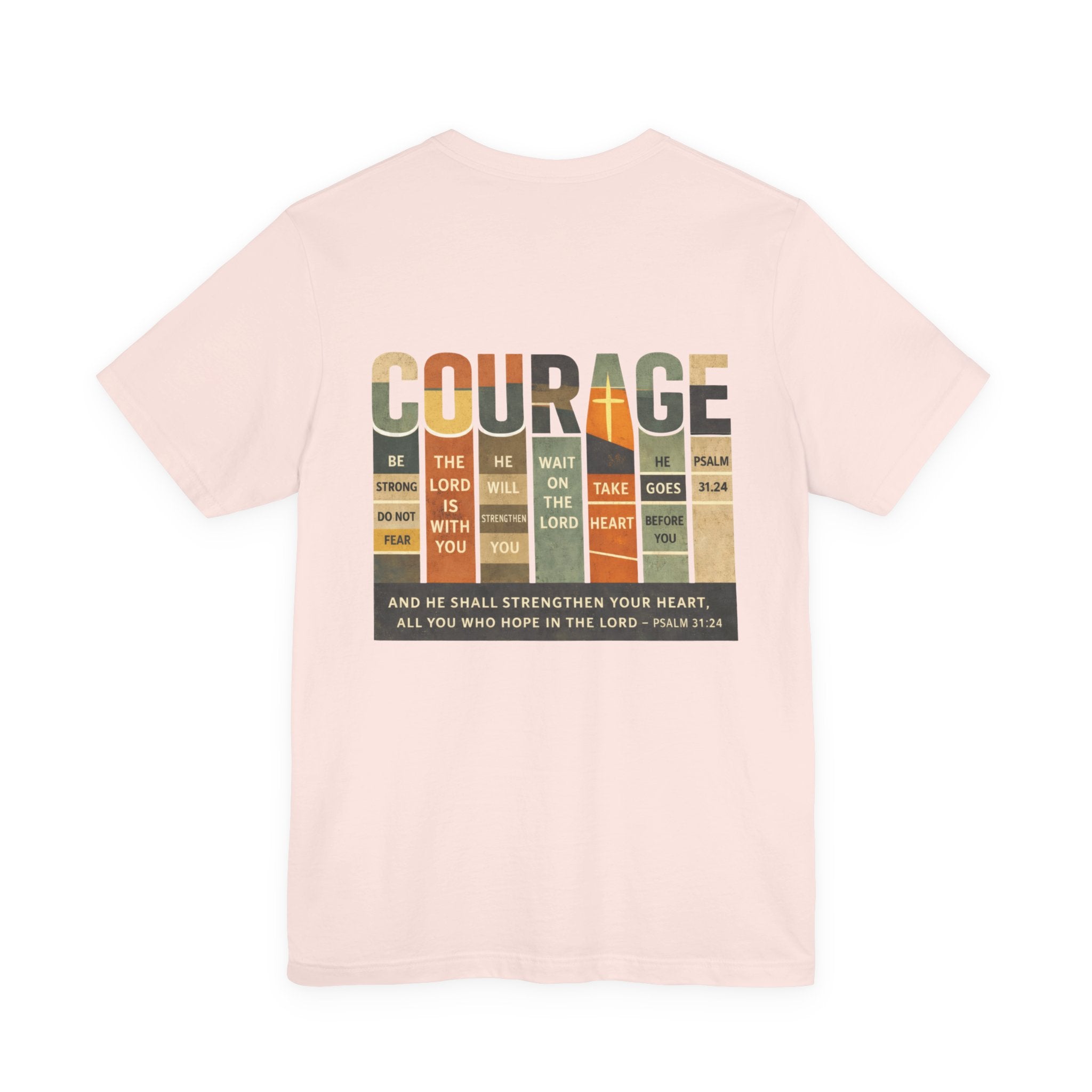 Be Of Good Courage T-Shirt