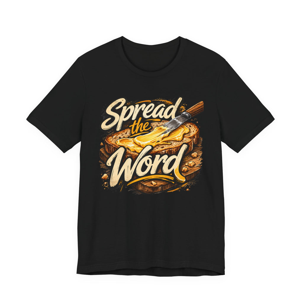 Spread The Gospel Like Butter T-Shirt