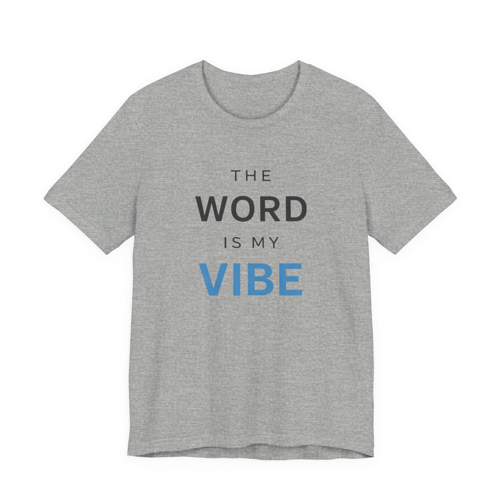 The Word Is My Vibe T-Shirt