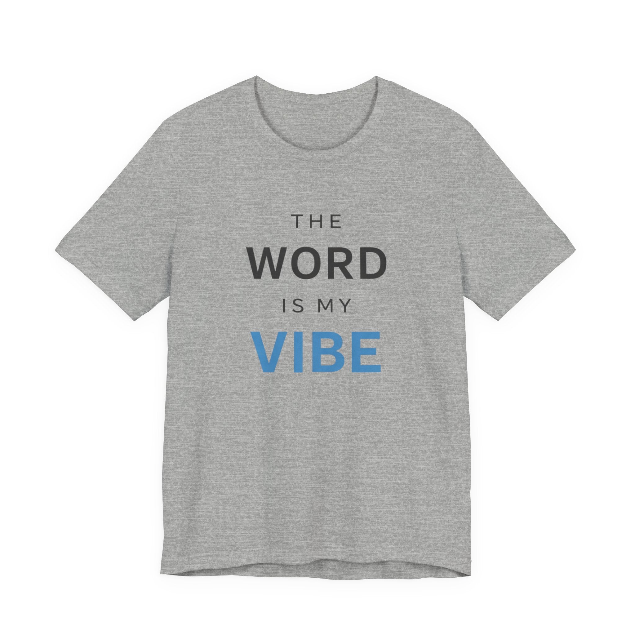 The Word Is My Vibe T-Shirt