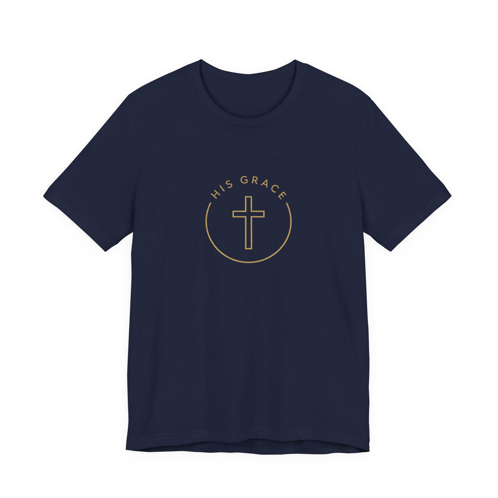 His Grace T-Shirt