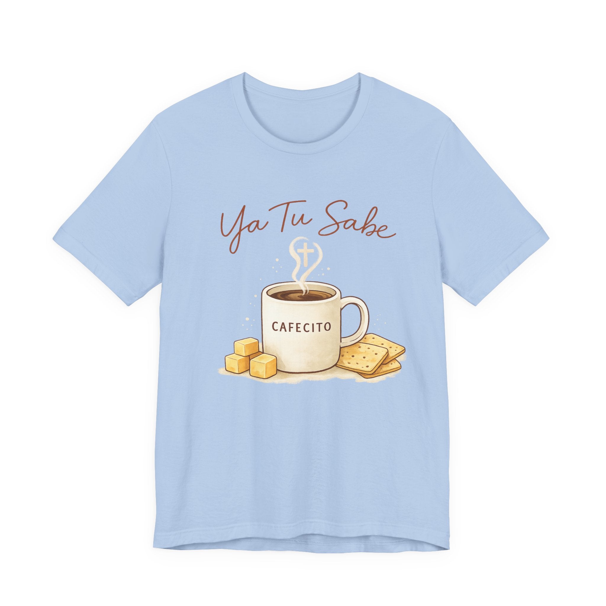 Ya Tu Sabe T-Shirt