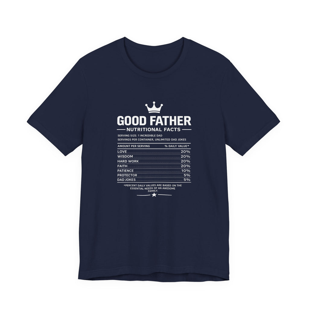 Good Father Nutritional Facts T-Shirt