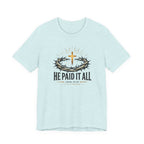 He Paid It All T-Shirt