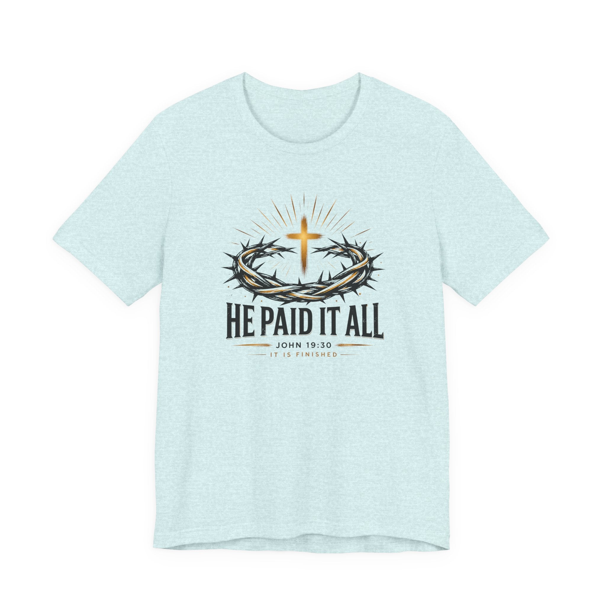 He Paid It All T-Shirt