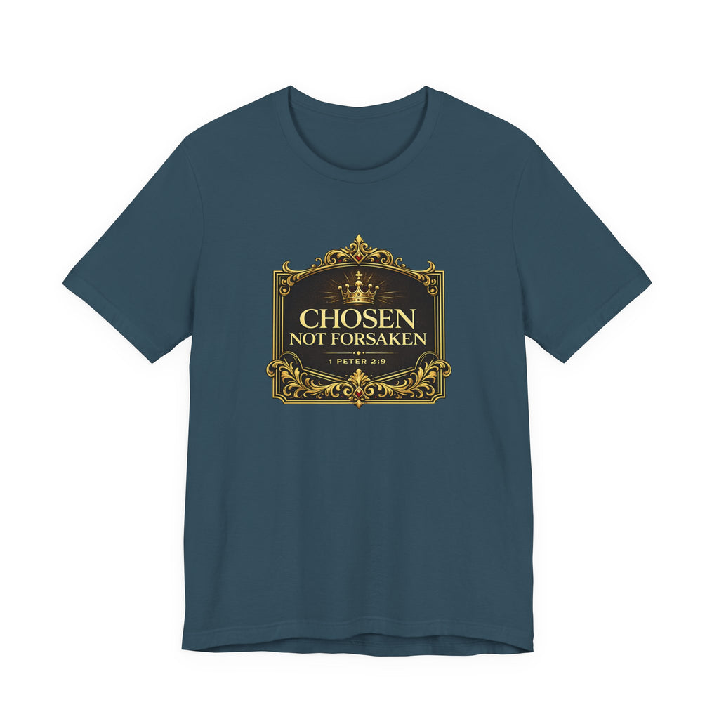 Chosen Not Forsaken T-Shirt