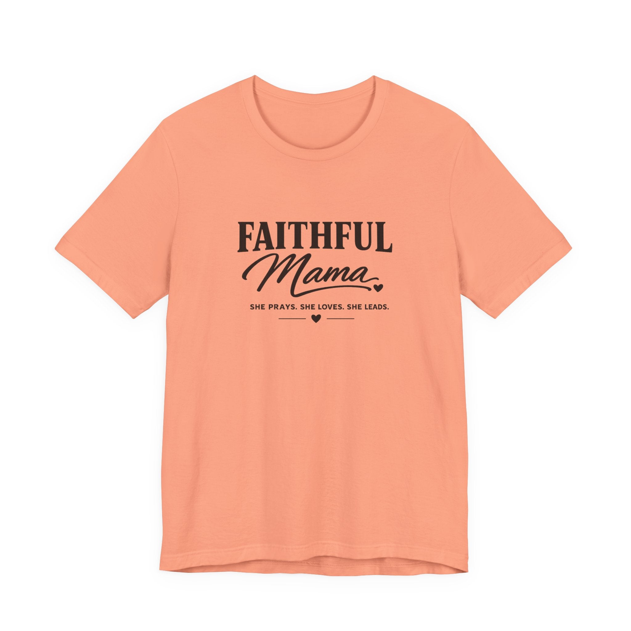 Faithful Mama T-Shirt