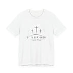 It Is Finished T-Shirt