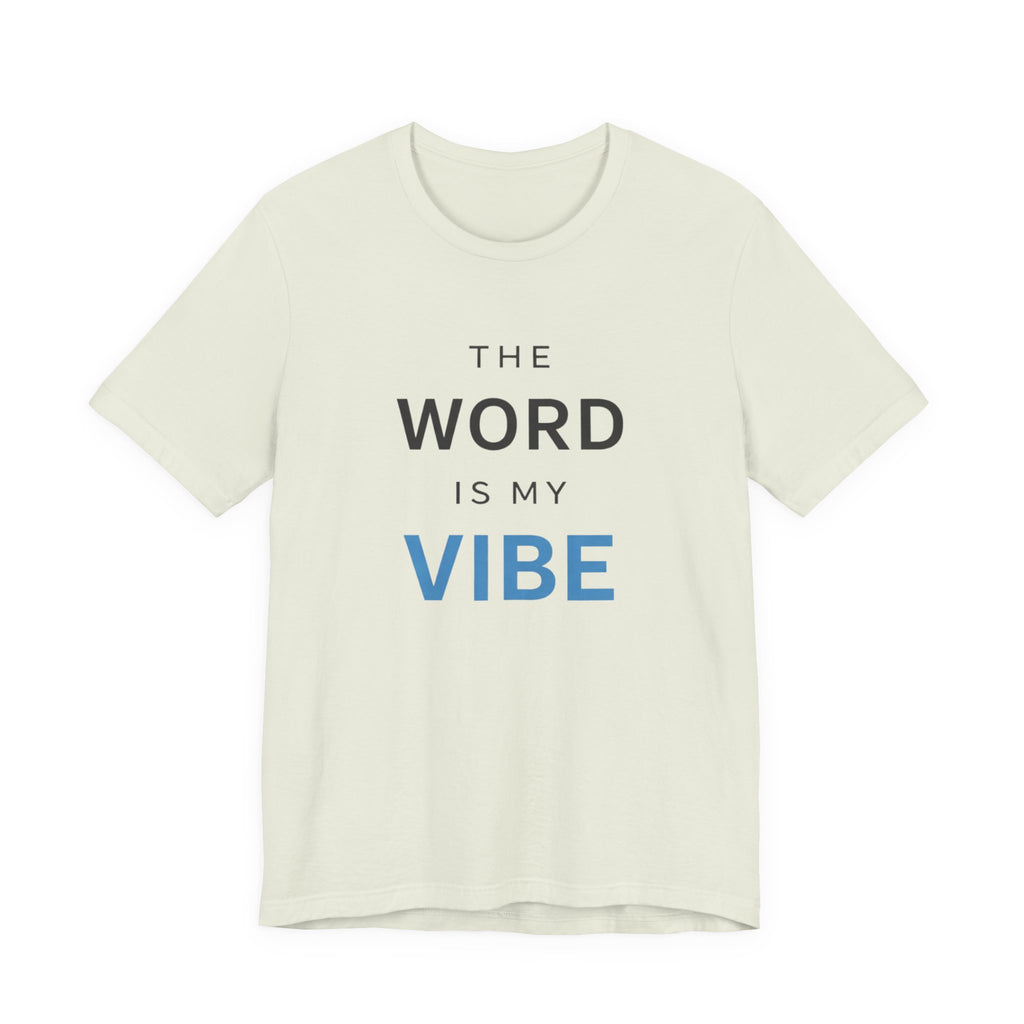 The Word Is My Vibe T-Shirt