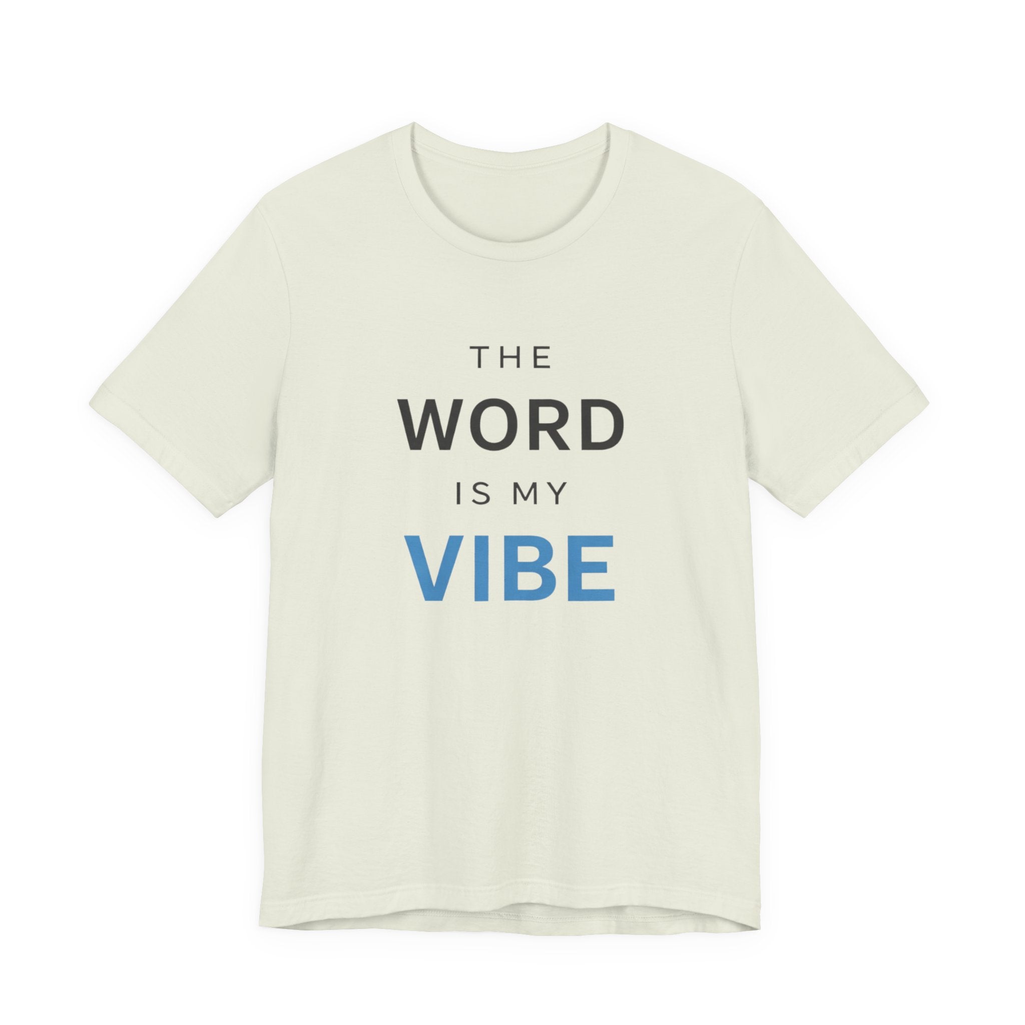The Word Is My Vibe T-Shirt