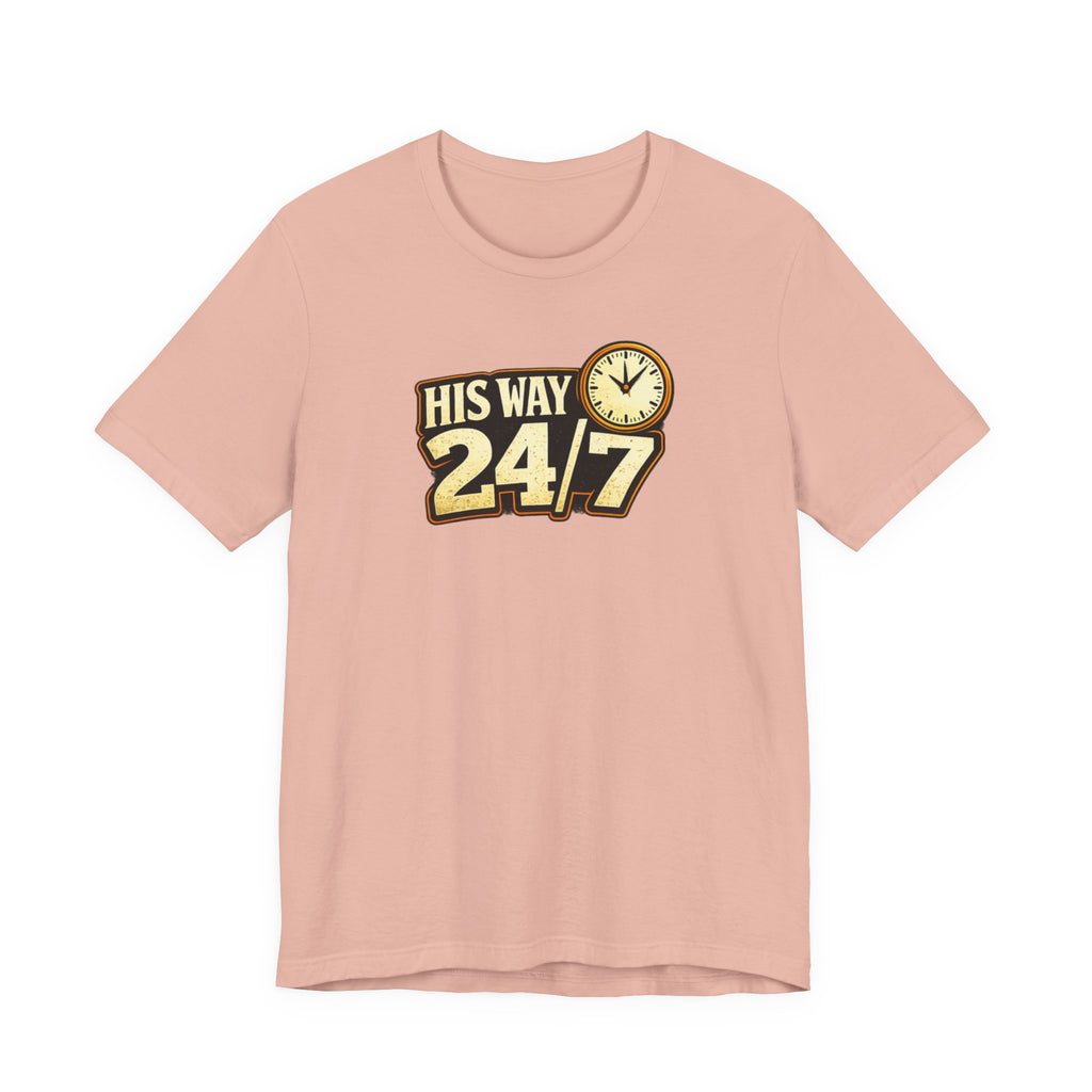 His Way 24/7 T-Shirt