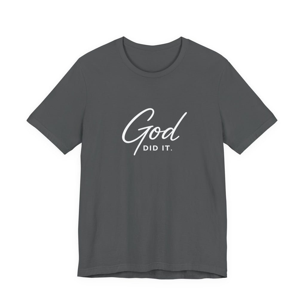 God Did It T-Shirt
