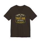 Work Hard Trust God Love Deeply T-Shirt