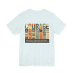 Be Of Good Courage T-Shirt