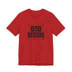 God Reigns T-Shirt