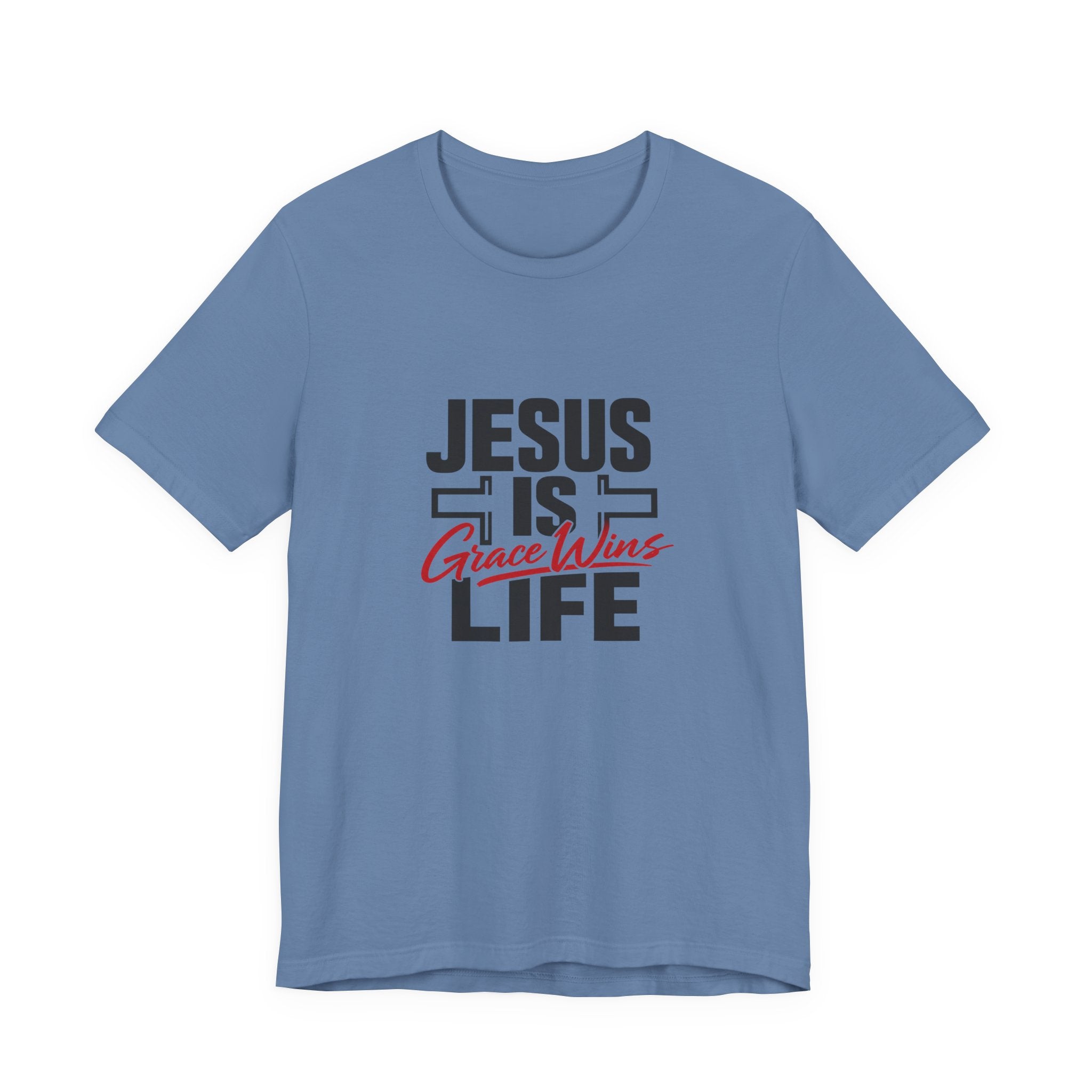 Jesus Is Life Grace Wins T-Shirt