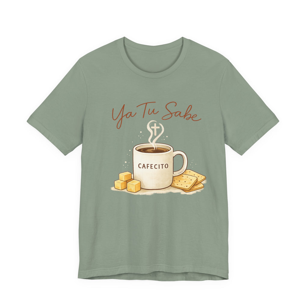 Ya Tu Sabe T-Shirt
