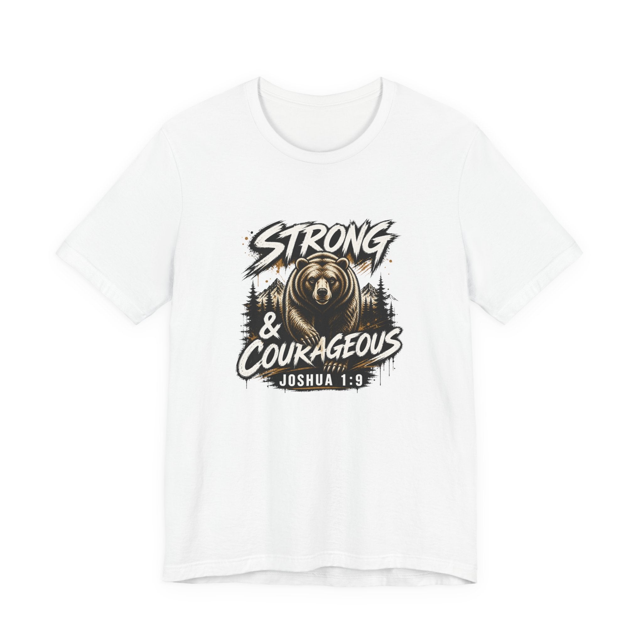 Be Strong and Courageous T-Shirt