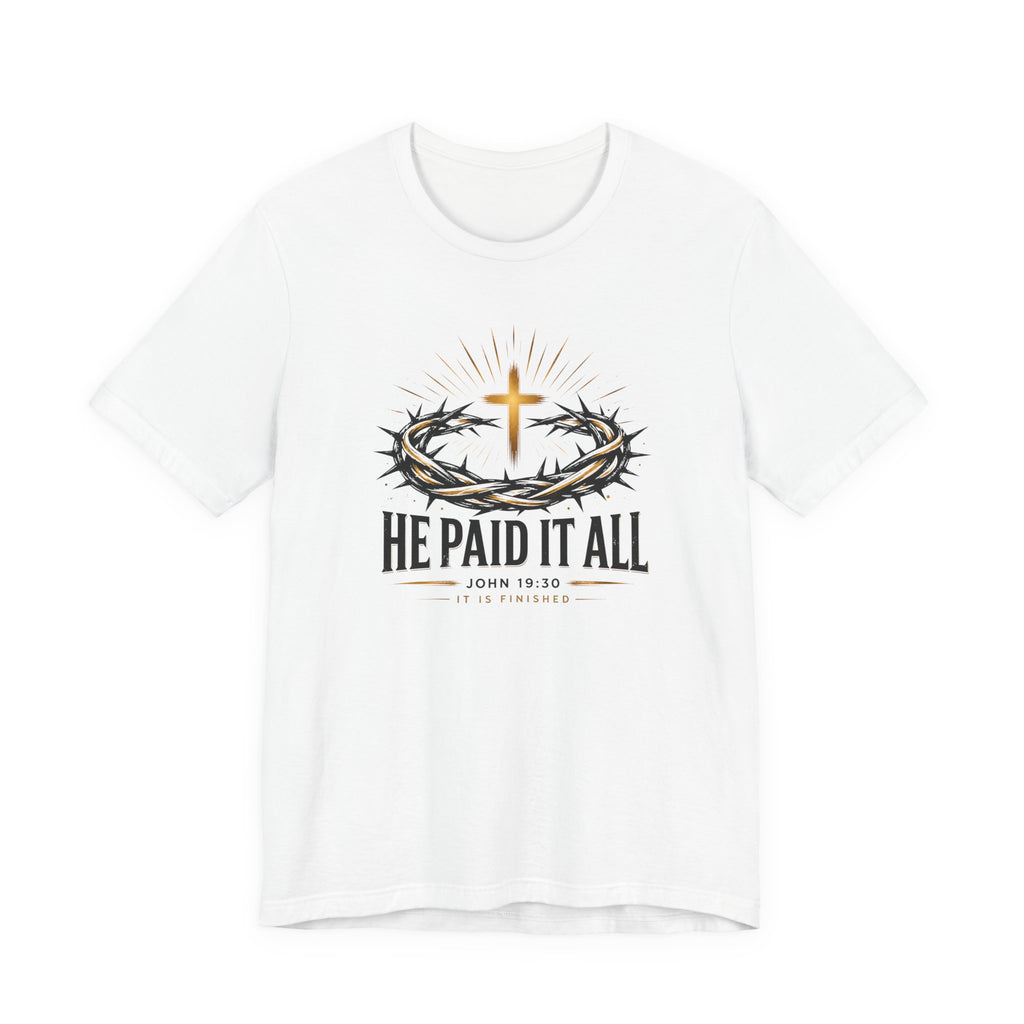 He Paid It All T-Shirt