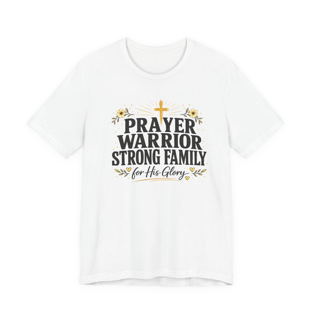 Prayer Warrior Strong Family T-Shirt