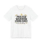 Prayer Warrior Strong Family T-Shirt