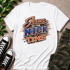 Jesus In The Nick Of Time T-Shirt