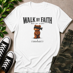 Walk By Faith Not By Sight T-Shirt