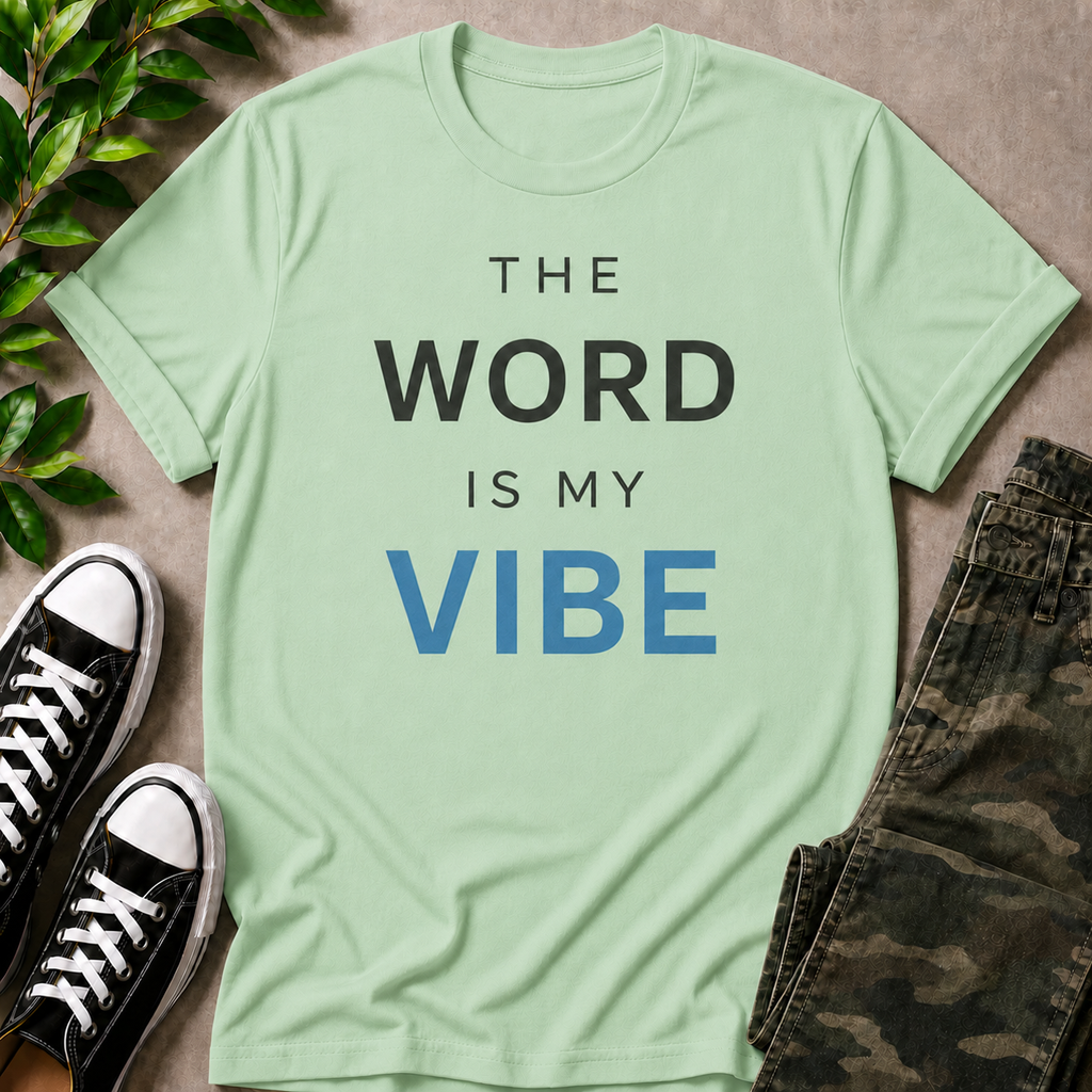 The Word Is My Vibe T-Shirt
