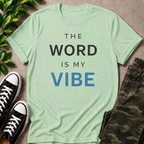 The Word Is My Vibe T-Shirt