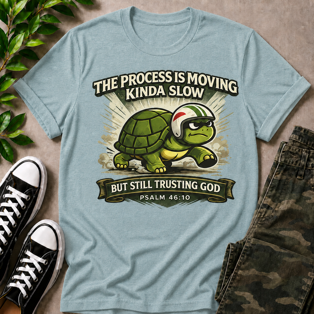The Process Is Slow T-Shirt